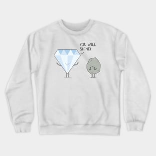 You will shine! Crewneck Sweatshirt